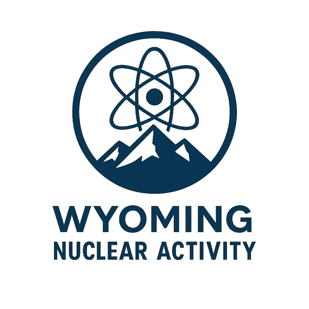 Wyoming Nuclear Activity Info Hub
